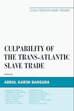 Culpability of the Trans-Atlantic Slave Trade