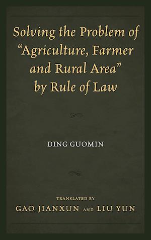 Solving the Problem of "Agriculture, Farmer, and Rural Area" by Rule of Law