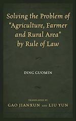 Solving the Problem of 'Agriculture, Farmer, and Rural Area' by Rule of Law
