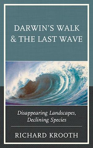 Darwin's Walk and the Last Wave