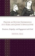 Prayer as Divine Experience in 4 Ezra and John's Apocalypse