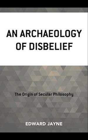 Archaeology of Disbelief