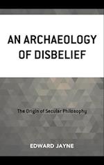 Archaeology of Disbelief