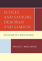 Judges and Saviors, Deborah and Samson