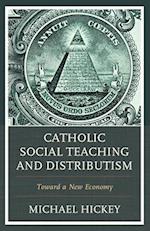 Catholic Social Teaching and Distributism