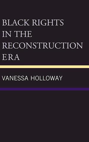 Black Rights in the Reconstruction Era