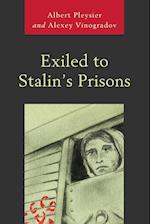 Exiled to Stalin's Prisons