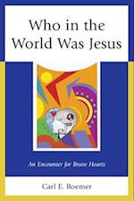 Who in the World Was Jesus