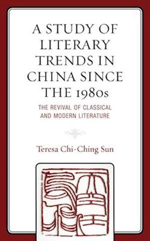 Study of Literary Trends in China Since the 1980s