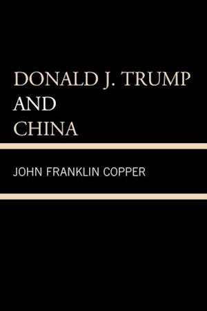 Donald J. Trump and China