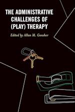 The Administrative Challenges of (Play) Therapy