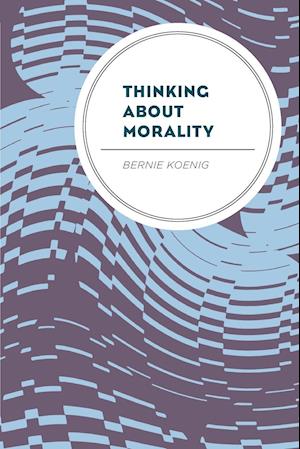 Thinking about Morality