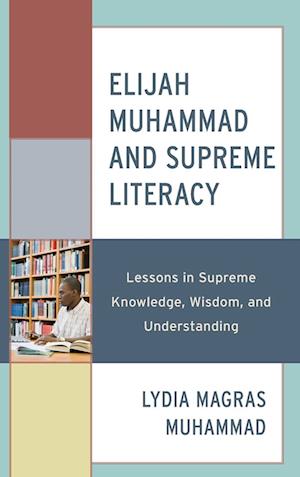 Elijah Muhammad and Supreme Literacy