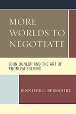 More Worlds to Negotiate: John Dunlop and the Art of Problem Solving