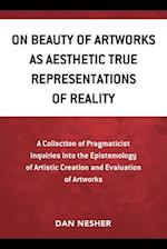 On Beauty of Artworks as Aesthetic True Representations of Reality