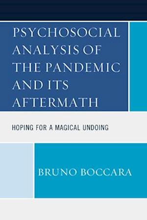 Psychosocial Analysis of the Pandemic and Its Aftermath