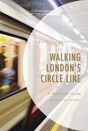 Walking London's Circle Line