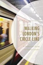 Walking London's Circle Line