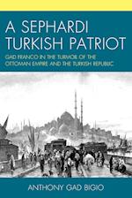 A Sephardi Turkish Patriot
