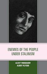 Enemies of the People Under Stalinism