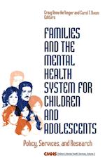 Families and the Mental Health System for Children and Adolescents