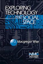 Exploring Technology and Social Space
