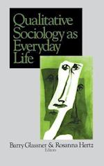Qualitative Sociology as Everyday Life