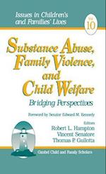 Substance Abuse, Family Violence and Child Welfare