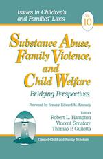 Substance Abuse, Family Violence and Child Welfare