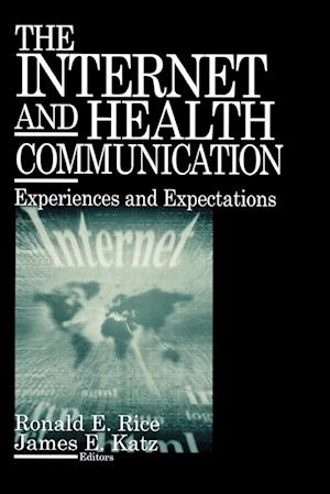 The Internet and Health Communication