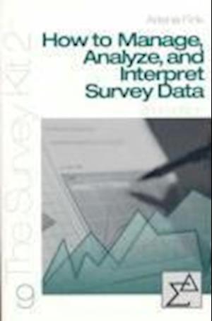 How to Manage, Analyze, and Interpret Survey Data