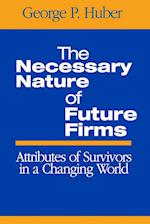 The Necessary Nature of Future Firms