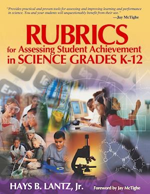 Rubrics for Assessing Student Achievement in Science Grades K-12