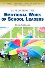 Supporting the Emotional Work of School Leaders