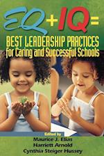 EQ + IQ = Best Leadership Practices for Caring and Successful Schools