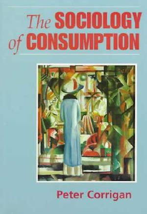 The Sociology of Consumption