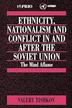 Ethnicity, Nationalism and Conflict in and after the Soviet Union