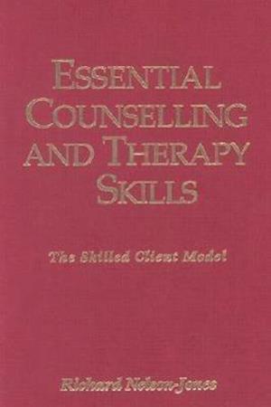 Essential Counselling and Therapy Skills