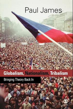 Globalism, Nationalism, Tribalism