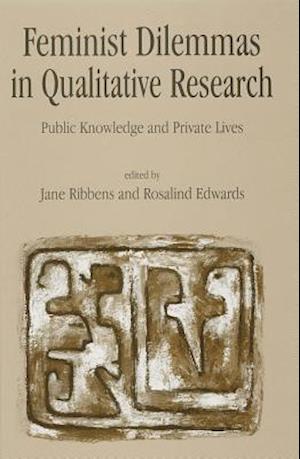 Feminist Dilemmas in Qualitative Research