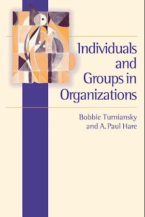 Individuals and Groups in Organizations