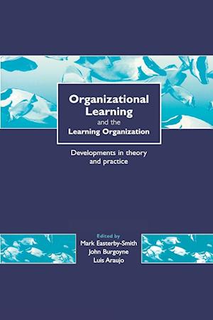 Organizational Learning and the Learning Organization