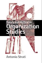 Theory and Method in Organization Studies