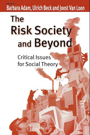 The Risk Society and Beyond