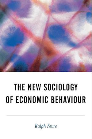 The New Sociology of Economic Behaviour