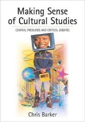 Making Sense of Cultural Studies