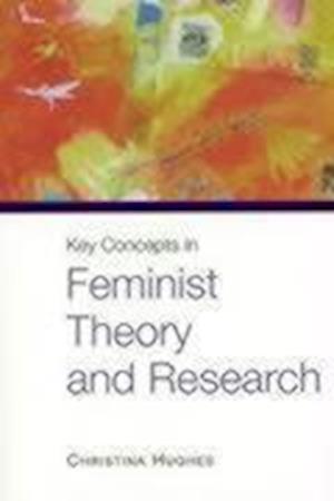 Key Concepts in Feminist Theory and Research