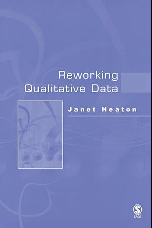 Reworking Qualitative Data