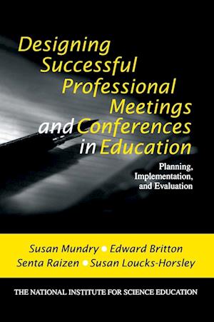 Designing Successful Professional Meetings and Conferences in Education