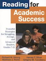 Reading for Academic Success: Powerful Strategies for Struggling, Average, and Advanced Readers, Grades 7-12 